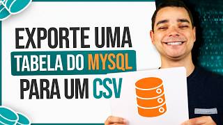 Como EXPORTAR uma Tabela do MySQL para um CSV