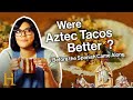 Sohla's Aztec Taco Tuesday (with Hot Chocolate!) | Ancient Recipes With Sohla | History