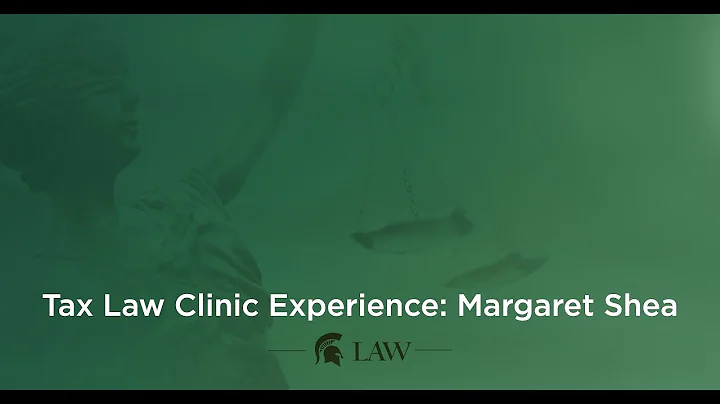 Tax Law Clinic Experience: Margaret Shea