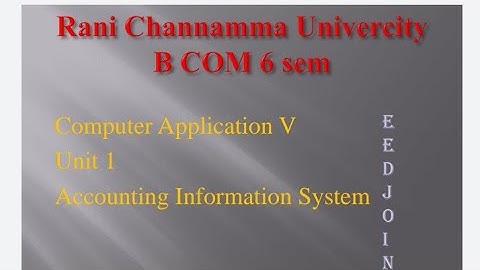 B Com 6 sem RCU unit 1 Accounting Information System important questions ‎@EEdjoin 