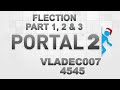 Portal 2 Flection Part 1-3