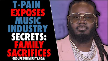 T Pain Exposes Music Industry Secrets: Family Sacrifices