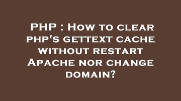PHP : How to clear php