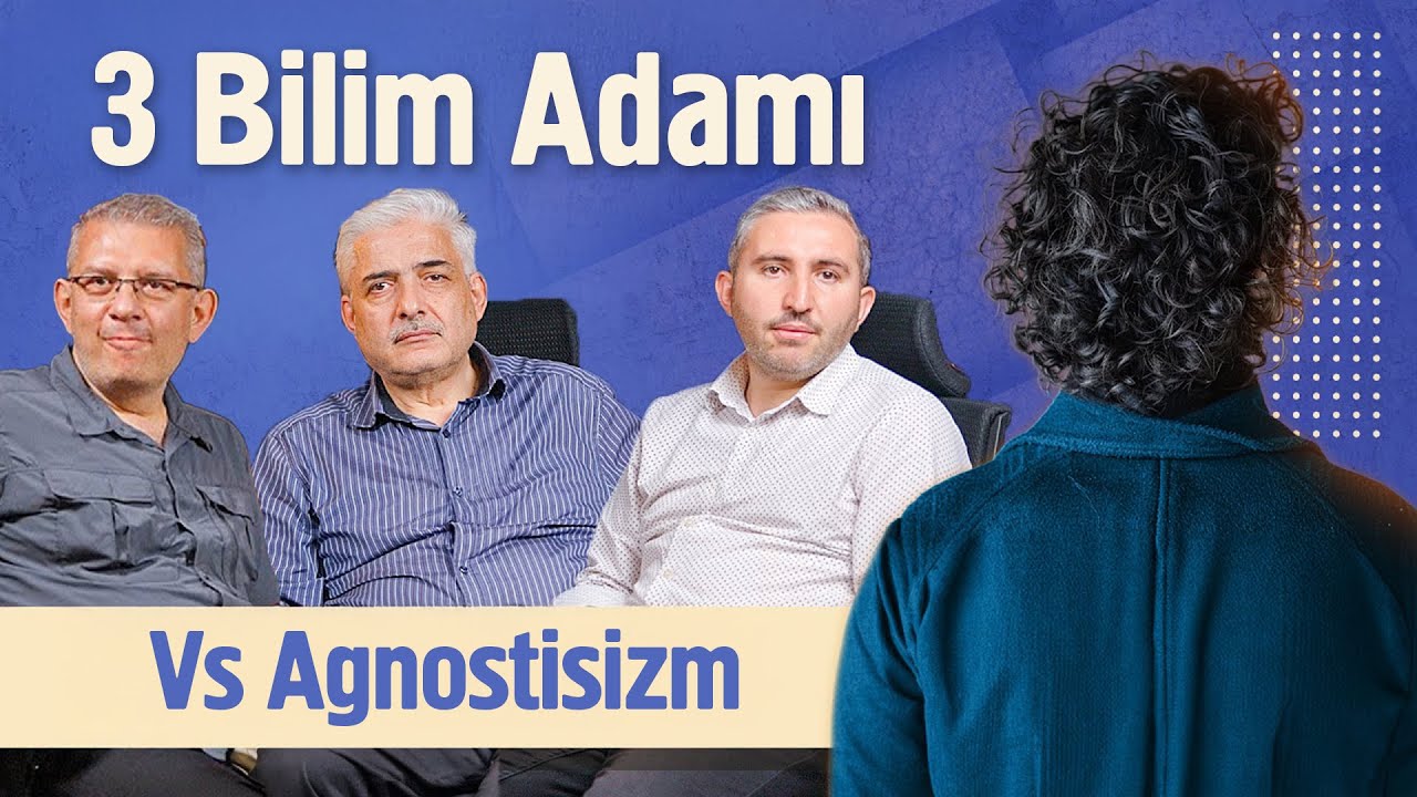 3 BİLİM ADAMI VE AGNOSTİSİZM