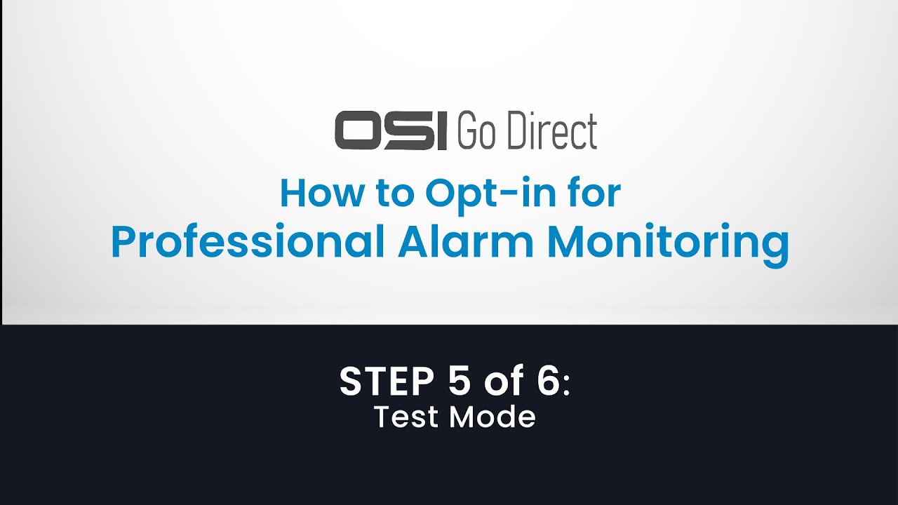 Step 5: Test Mode // How to Opt-in for Professional Alarm Monitoring //OSI Go Direct