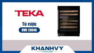 Tủ rượu Teka RVU 20046 113600008 - Dung tích 150 lít, Độ ồn thấp - Khánh Vy Home