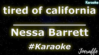 Nessa Barrett - tired of california (Karaoke)