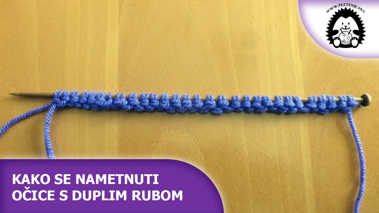 Kako nametnuti očice s duplim rubom - Pletenje.Net - Pletenje, Heklanje, vuna