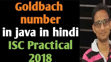 Goldbach number in java | isc practical computer science 2018