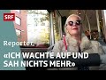 Plötzlich ohne Augenlicht – Blind in einer Welt, die für Sehende gemacht ist | Reporter | SRF