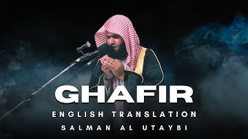 Surah Ghafir (سورة غافر) | English Translation | Salman Al Utaybi (سلمان العتيبي)