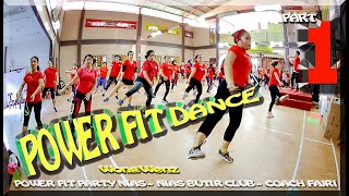 POWER FiT DANCE ~ Part 1 ~ BuZe BuZe ~ POWER FiT PARTY NIAS ~ Coach FAJRi~ NIAS BUTiR CLUB~ WongWenz