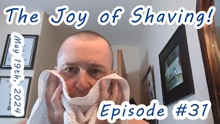 The Joy of Shaving! Episode #31