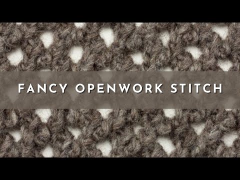 How to Knit the Fancy Openwork Stitch | Lace Knitting Pattern | English Style