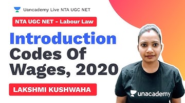 NTA UGC NET |Introduction - Codes of Wages, 2020| Lakshmi Kushwaha| Labour Law | Unacademy Live