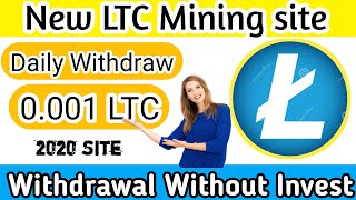 New Litecoin mining site 2020 / Daily withdraw 0.001 LTC  no invest /LTC miner site  2020