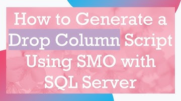 How to Generate a Drop Column Script Using SMO with SQL Server