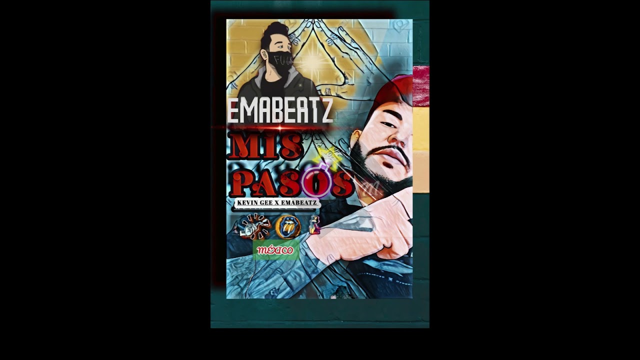 MIS PASOS  X KEVIN GEE X EMABEATZ