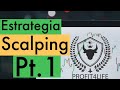 SCALPING PT.1 - ESTRATEGIA PARA MERCADOS FINANCIEROS