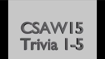 CSAW 15 - Trivia 1 to 5