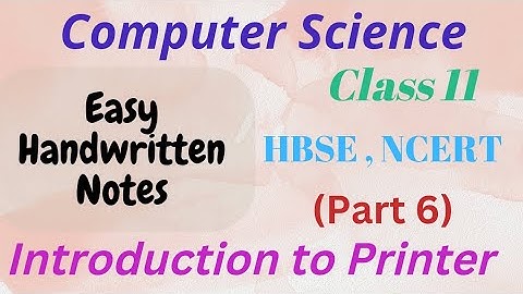 Class 11 Introduction to Printer ||Computer Fundamentals (Part 6) || Computer Science