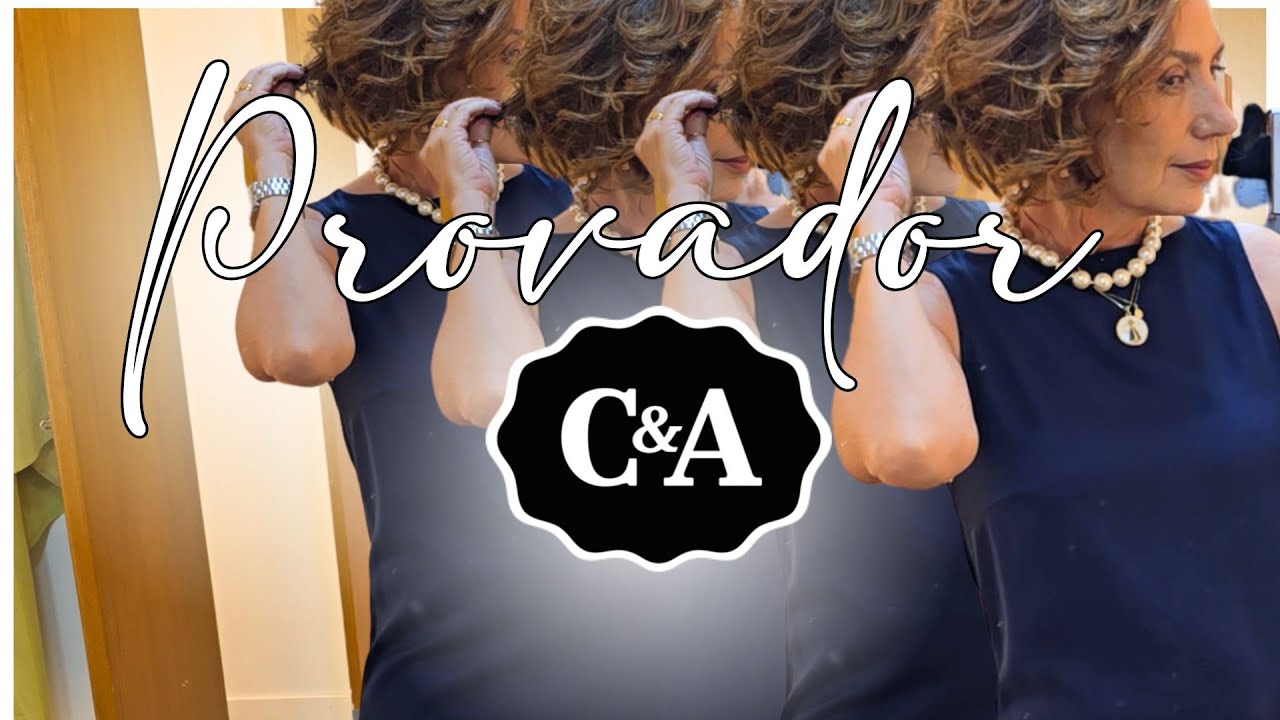 PROVADOR  C&A | MODA FEMININA PARA MULHERES 50+ | Verinha Bernardino