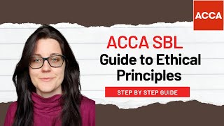 ACCA SBL - Understanding the Fundamental Ethical Principles | Strategic Business Leader Guide