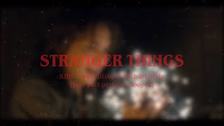 Kids -  Stranger Things (Best part perfectly looped)