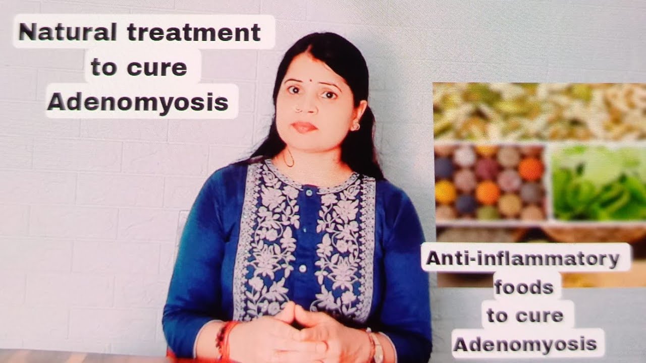 Healthy Food to Cure Adenomyosis | Natural Treatments for Adenomyosis # ...