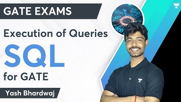 SQL Queries Execution | GATE 2024 | Yash Bhardwaj #gate2024