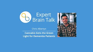 Cannabis Gets the Green Light for Dementia Patients | Brain Talks | Being Patient
