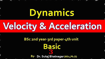 Velocity and Acceleration |Tangential Velocity and Acceleration | Dynamics bsc 2nd year | mechanics