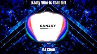 DJ TIKTOK TERBARU 2023 - Nasty Who Is That Girl x DJ Chen