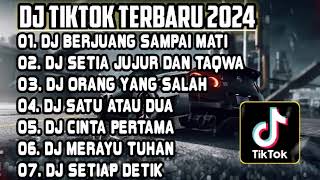 DJ TIKTOK TERBARU 2024 • DJ AAA KU BERJUANG SAMPAI MATI | DJ SETIA JUJUR DAN TAQWA | DJ FULL ALBUM