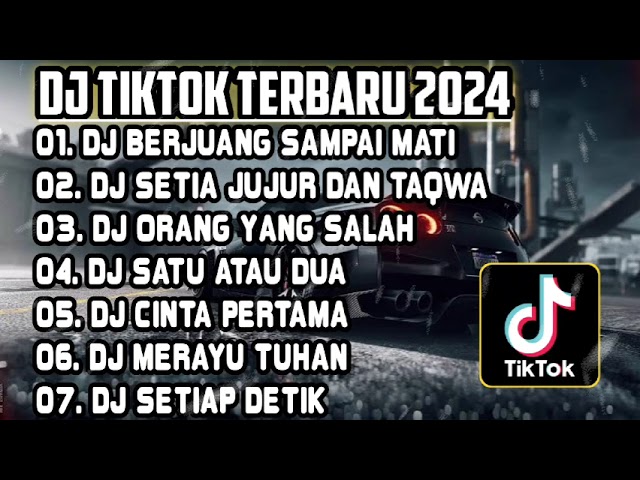 DJ TIKTOK TERBARU 2024 • DJ AAA KU BERJUANG SAMPAI MATI | DJ SETIA JUJUR DAN TAQWA | DJ FULL ALBUM class=