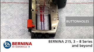 BERNINA Buttonholes: For B 215 and 3 - 7 Series Machines