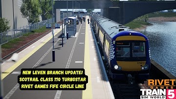 NEW Leven Branch Update! | ScotRail Class 170 | Rivet Games Fife Circle Line | Train Sim World 5