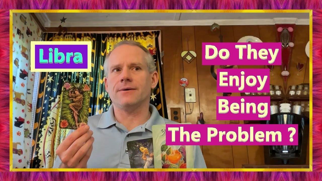 Libra Problems Libra - Do They Enjoy Being The Problem ? - YouTube