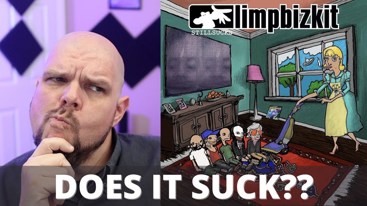 Does Limp Bizkit Still Suck?! // Album Review - Limp Bizkit's Still Sucks