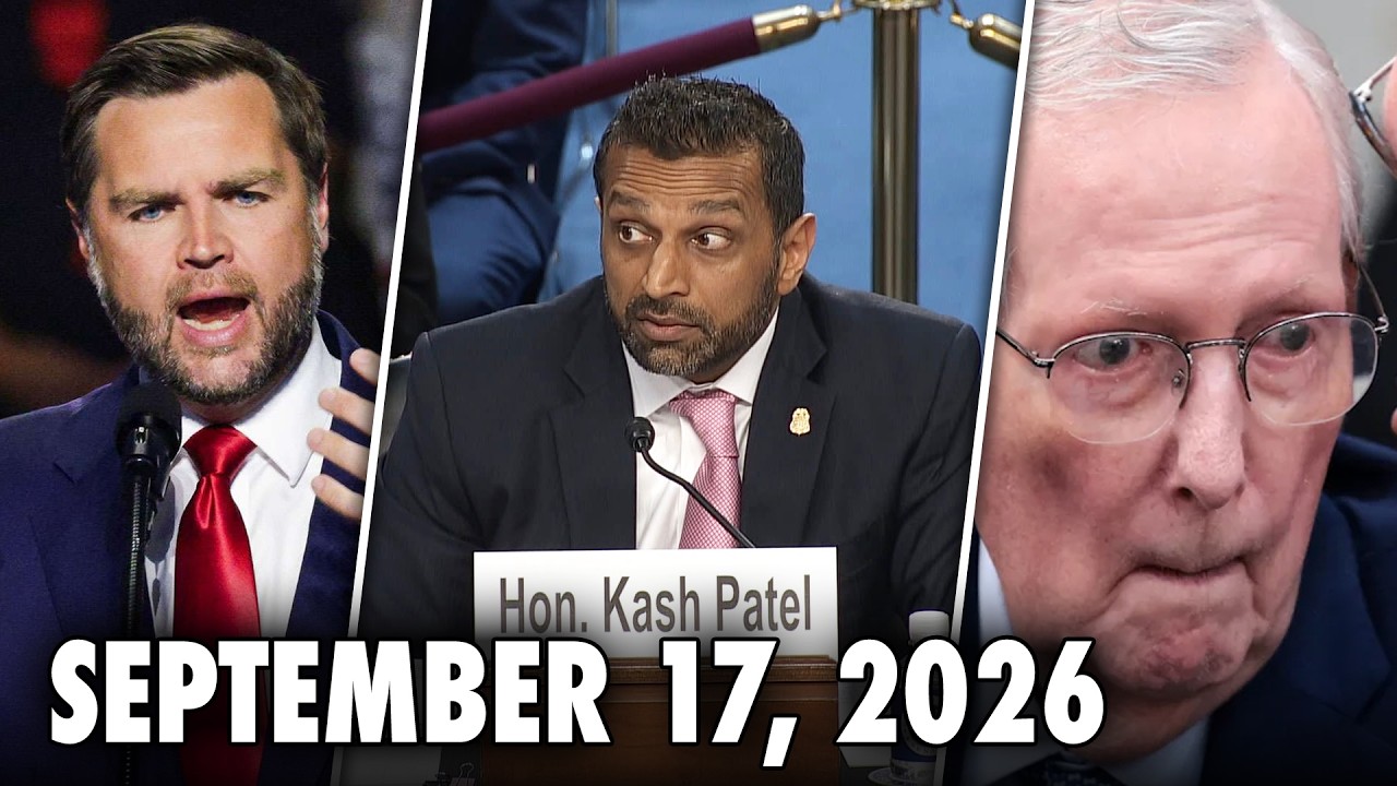 Vance BEGS Voters for Second Chance, Dems Grill Patel, Mitch McConnell is Barely Conscious (9/17/26)