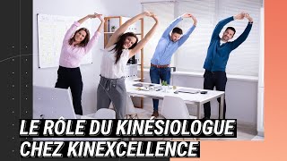 Le Rôle Du Kinésiologue Chez Kinexcellence Pour Toi Et Ton Employeur