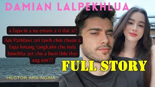 DAMIAN LALPEKHLUA (FUll STORY) By JUDY CHHAKCHHUAK MIZO LOVE STORY #thawnthu #ngaihnawm #mizoversion