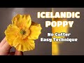 ICELANDIC POPPY Without Cutter and Easy Technique Vlog 37 by Marckevinstyle