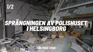 SPRÄNGNINGEN AV POLISHUSET I HELSINGBORG I DEL 1/2 screenshot 5