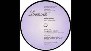 Vincenzo - King&#39;s Last Ride (Original Album Mix) [Dessous, 1998]