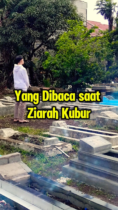 Yang Dibaca Saat Ziarah Kubur #kajianislam #doa #ziarahkubur