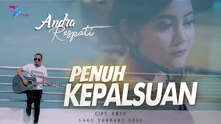 Andra Respati -  PENUH KEPALSUAN ( Official Music Video )