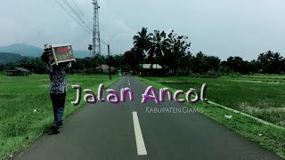 Jelajah Jalan Desa  Ancol Sukasenang Cireong kabupaten Ciamis