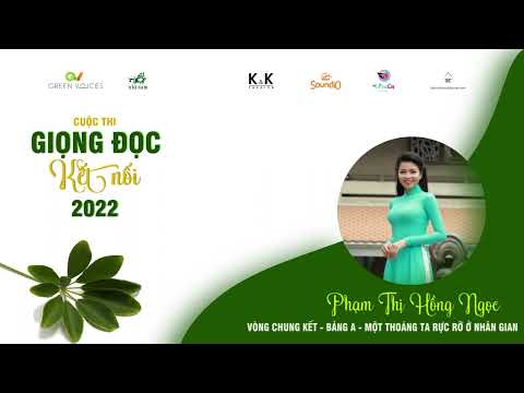 Video GIỌNG ĐỌC KẾT NỐI 2022 - Vòng Chung Kết - Bảng A -... - youtube