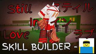 Still in Love Custom Moveset | JJS SKILL BUILDER